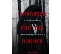 Darkness and the Maiden