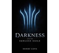 Darkness: And The Sunless Exile