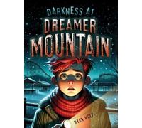 Darkness at Dreamer Mountain (MG Verse) (Tascabile)