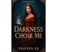 Darkness Chose Me: She didn’t choose the darkness. But it chose her