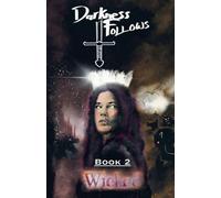 Darkness Follows Book 2 Wicked