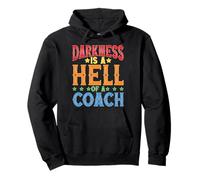 Darkness Is A Hell Of A Coach Mentalità motivazionale Felpa con Cappuccio