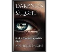 Darkness & Light: The Demon and the Mage