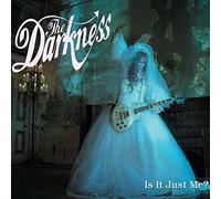 Darkness, The - Is It Just Me