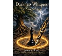 Darkness Whispers to a Faithful Soul
