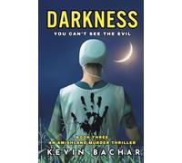 DARKNESS: You Can't See the Evil (Book Three in the Detective Beth Gould, AMISHLAND, murder thriller series.)