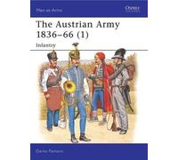 Darko Pavlovic The Austrian Army 1836-66 (1) (Tascabile) Men-at-Arms