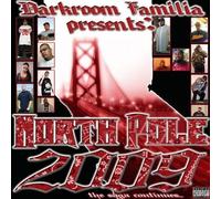Darkroom Familia Presents - North Pole 2009