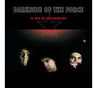 DARKSIDE OF THE FORCE - EL DIA DE LOS PUERCOS