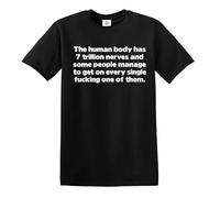Darkwear Maglietta da uomo con scritta "The Human Body has 7 Trillion Nerves and Some People/Joke", Stampa bianca T-shrt nera, 4XL