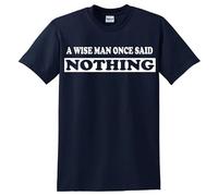 Darkwear Maglietta divertente con scritta in inglese "A Wise Man Once Said Nothing" (lingua italiana non garantita), T-shirt Navy Stampa Bianca, S