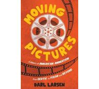 Darl Larsen Moving Pictures (Copertina rigida)