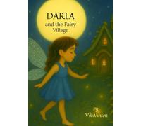 Darla and the Fairy Village: Book One