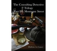 Darlene A Cypser The Consulting Detective Trilogy Part III (Tascabile)