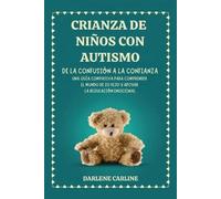 Darlene Carline Crianza De Niños Con Autismo (Tascabile)