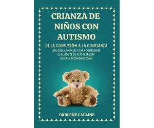 Darlene Carline Crianza De Niños Con Autismo (Tascabile)