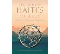 Darlène Elizabeth Dubuisson Reclaiming Haiti's Futures (Copertina rigida)
