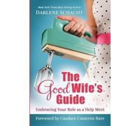 Darlene Faye Schacht The Good Wife's Guide (Tascabile)