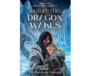 Darlene Franklin-Campbell Before the Dragon Wakes (Tascabile)