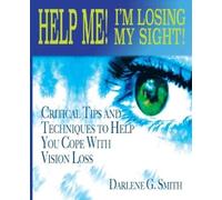 Darlene G Smith Help Me I Am Losing My Sight (Tascabile)