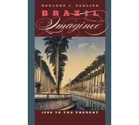 Darlene J. Sadlier Brazil Imagined (Tascabile)