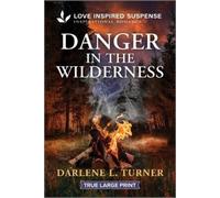 Darlene L Turner Danger in the Wilderness (Tascabile) National Park Protectors