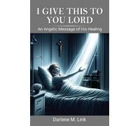 Darlene M Link I Give This To You Lord (Copertina rigida)