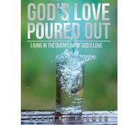 Darlene Palmer God's Love Poured Out (Tascabile)