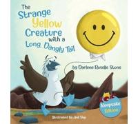 Darlene Roselle The Strange Yellow Creature with a Long, Dang (Copertina rigida)