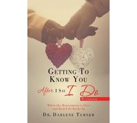 Darlene Turner Getting to Know You After I Say I do (Tascabile)