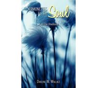 Darlene W. Wallace Sermonettes For The Soul (Tascabile)
