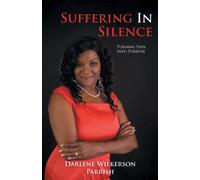 Darlene Wilkerson Parrish Suffering In Silence (Tascabile)