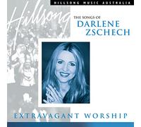 Darlene Zschech - Extravagant Worship: Songs of