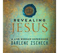 Darlene Zschech - Revealing Jesus By Darlene Zschech (2013-03-18)