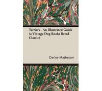 Darley Matheson Terriers - An Illustrated Guide (a Vintage Do (Copertina rigida)