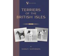 Darley Matheson Terriers - An Illustrated Guide (a Vintage Dog Books (Tascabile)