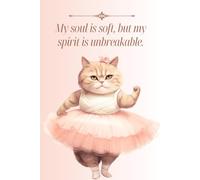 Darling Cat Ballerina: A Motivational Journal/Notebook: Unleash Your Creativity with a Dash of Whimsy! Explore the Full Collection!