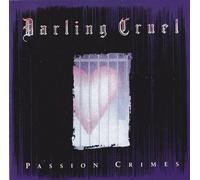 Darling Cruel - Passion Crimes
