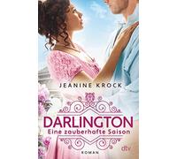 Darlington: Eine zauberhafte Saison | Wunderbare Regency Romance für alle Fans von 'Bridgerton'