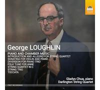 Darlington String Quartet; Gladys Chua - George Loughlin: Piano and Chamber Music