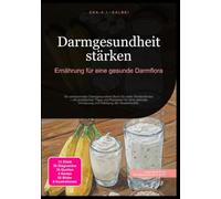 Darmgesundheit stärken: Ernährung für eine gesunde Darmflora