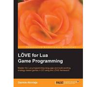 Darmie Akinlaja LOVE for Lua Game Programming (Tascabile)