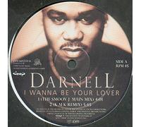 Darnell - I wanna be your lover (Smoov J Main Mix/K M K Remix/Radio Mix, 1997, plus 'Purple rain [6:08min.]') / Vinyl Maxi Single [Vinyl 12'']