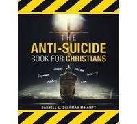Darnell L Sherman Amft The Anti-Suicide Book For Christians (Tascabile)