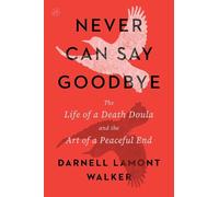 Darnell Lamont Walker Never Can Say Goodbye (Tascabile)