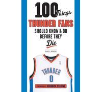Darnell Mayberr 100 Things Thunder Fans Should Know & Do Before They (Tascabile)