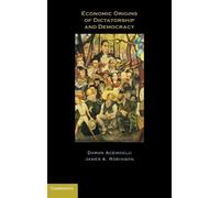 Daron Acemoglu James A. Economic Origins of Dictatorship and (Copertina rigida)