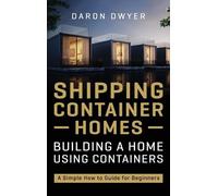 Daron Dwyer Shipping Container Homes (Copertina rigida)