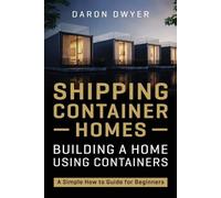 Daron Dwyer Shipping Container Homes (Tascabile)