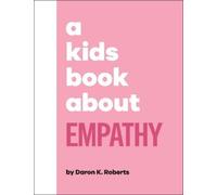 Daron K. Roberts A Kids Book About Empathy (Copertina rigida) Kids Book